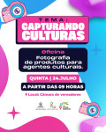 Oficina de fotografia de produtos para agentes culturais